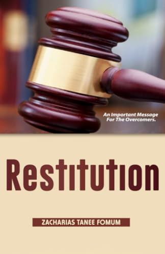 Restitution: An Important Message for the Overcomers (Practical Helps For The Overcomers, Band 14) von Independently published