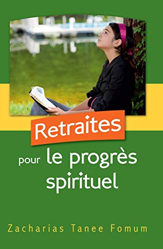 Retraites Pour Le Progrès Spirituel (Aides Pratiques Pour les Vainqueurs, Band 3) von Independently Published