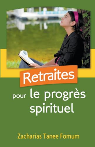 Retraites Pour le Progrès Spirituel (Aides Pratiques Pour Les Vainqueurs, Band 3) von Books4revival