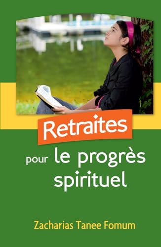 Retraites pour le progrès spirituel (Aides Pratiques Pour les Vainqueurs, Band 3) von Independently published