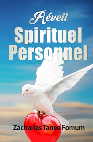 Réveil Spirituel Personnel (Aides Pratiques Pour les Vainqueurs, Band 4)