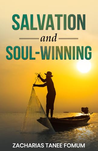Salvation And Soul-Winning (Evangelism, Band 5)