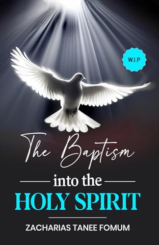 The Baptism into the Holy Spirit (The Spirit-Filled Life, Band 4)