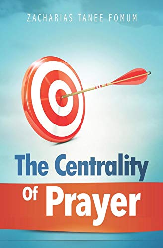 The Centrality of Prayer (Prayer Power Series, Band 12) von Independently Published