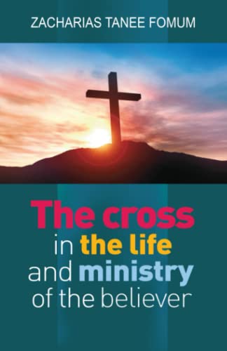 The Cross in the Life and the Ministry of the Believer (Making Spiritual Progress, Band 2) von Independently published