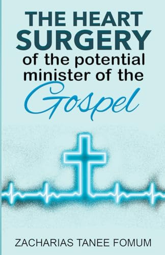 The Heart Surgery of The Potential Minister of The Gospel (Leading God's People, Band 15) von Books4revival