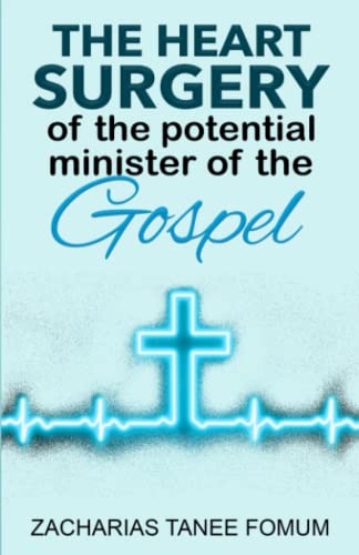 The Heart Surgery of The Potential Minister of The Gospel (Leading God's People, Band 13) von Independently published