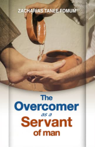 The Overcomer as a Servant of Man (Practical Helps For The Overcomers, Band 23)