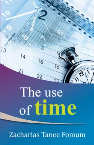 The Use of Time (Practical Helps For The Overcomers, Band 2) The Use of Time (Practical Helps For The Overcomers, Band 2)