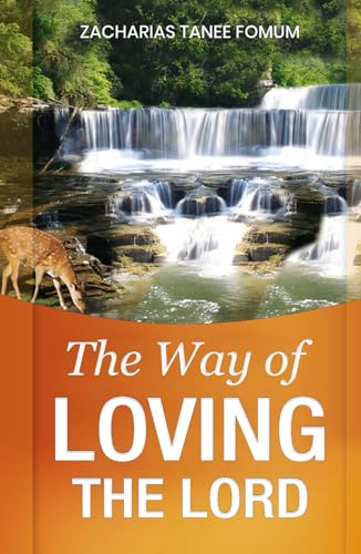 The Way of Loving the Lord (The Christian Way, Band 12)