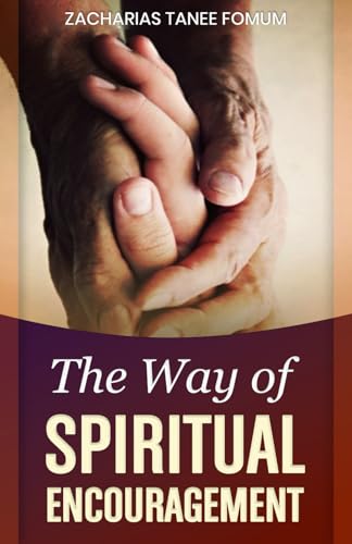The Way of Spiritual Encouragement (The Christian Way, Band 11) von Independently published