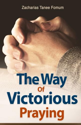 The Way of Victorious Praying (Prayer Power Series, Band 1) von Independently published
