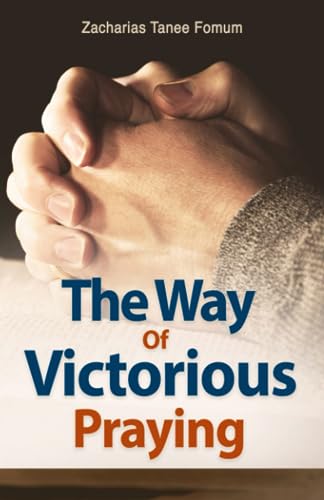 The Way of Victorious Praying (Prayer Power Series, Band 1) von Independently published