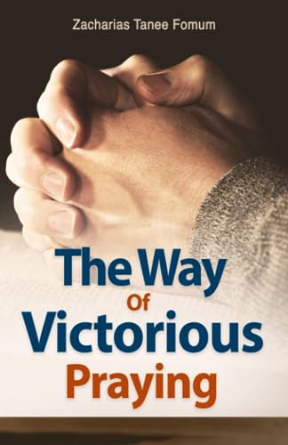 The Way of Victorious Praying (Prayer Power Series, Band 1) The Way of Victorious Praying (Prayer Power Series, Band 1) von Independently published