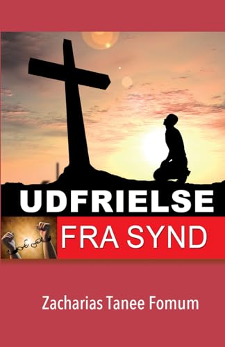 Udfrielse Fra Synd (Praktiske hjælpemidler til helliggørelse, Band 1) von Independently published