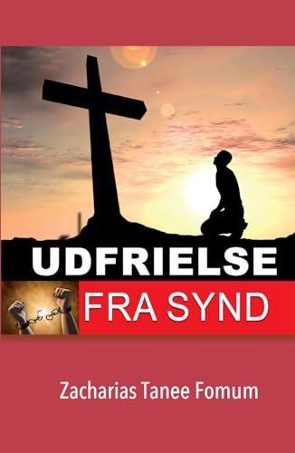 Udfrielse Fra Synd (Praktiske hjælpemidler til helliggørelse, Band 1) von Independently published