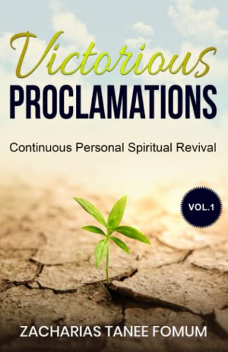 Victorious Proclamations (Continuous Personal Spiritual Revival, Band 1) von Independently published