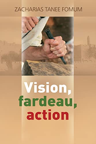 Vision, Fardeau, Action (Diriger le peuple de Dieu, Band 1)