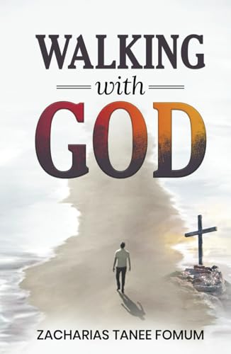 Walking With God (The Spirit-Filled Life, Band 3)