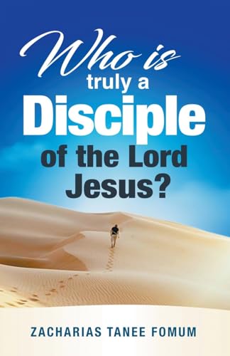 Who is Truly a Disciple of The Lord Jesus? (Practical Helps for the Overcomers, Band 24) von Books4revival