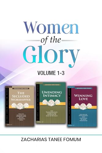 Women of the Glory (Volumes 1—3): Prophetess Anna, Mary of Bethany, and Mary Magdalene (The Women of the glory, Band 4) von Independently published