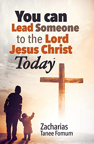 You Can Lead Someone To The Lord Jesus Christ Today (Practical Helps For The Overcomers, Band 16) von Independently Published