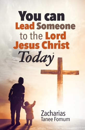 You Can Lead Someone to the Lord Jesus Christ Today (Practical Helps For The Overcomers, Band 16) von Independently published
