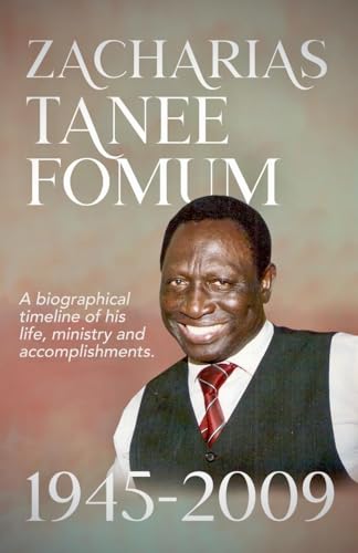 Zacharias Tanee Fomum: 1945-2009 (From His Lips, Band 20) von Books4revival