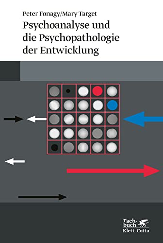 Psychoanalyse und die Psychopathologie der Entwicklung von Klett-Cotta Verlag