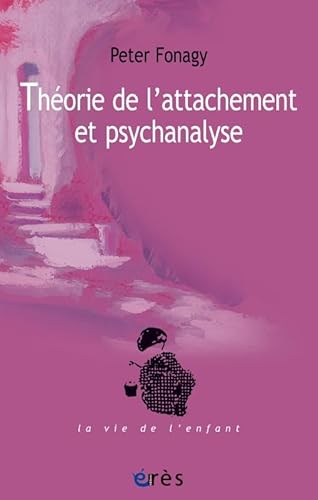 Théorie de l'attachement et psychanalyse: NOUVELLE EDITION von ERES