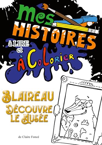 Mes histoires à lire et à colorier: Blaireau découvre le musée von BoD – Books on Demand – Frankreich