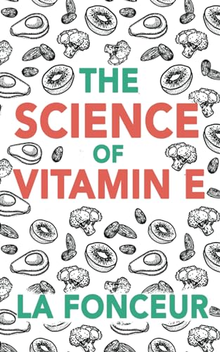 The Science of Vitamin E von Emerald Books