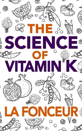 The Science of Vitamin K - Color Print: Everything You Need to Know About Vitamin K von Blurb