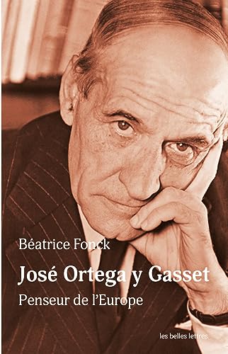 Penseur de l'Europe. Jose Ortega Y Gasset