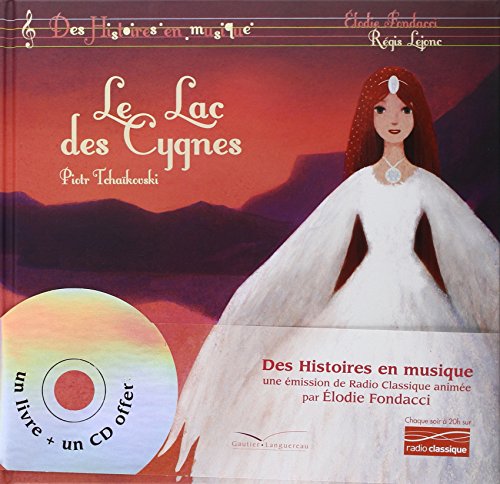 Histoires en musique - Le Lac des Cygnes: Livre-CD