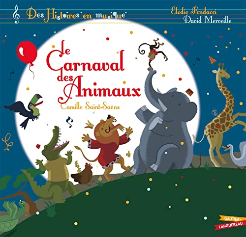 Histoires en musique - Le carnaval des animaux: Livre CD von GAUTIER LANGU.