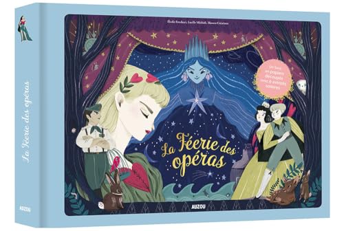 PAPIERS DÉCOUPÉS SONORES - LA FEERIE DES OPERAS