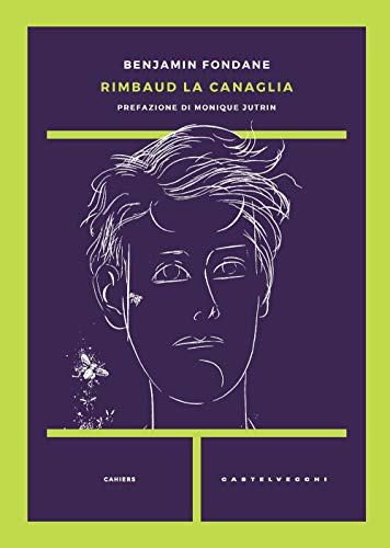 Rimbaud. La canaglia (Cahiers)