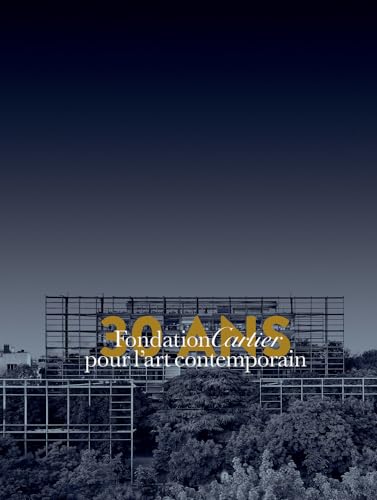 Fondation Cartier Pour L'art Contemporain: From Jouy-En-Josas To Paris 1984-2014 (1) von Thames & Hudson