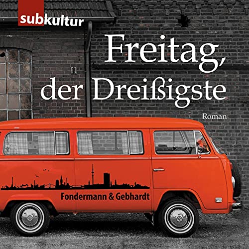 Freitag, der Dreißigste: Das Hörbuch