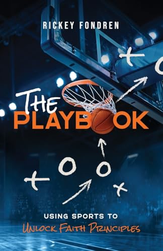 The Playbook: Using Sports to Unlock Faith Principles von Lucid Books