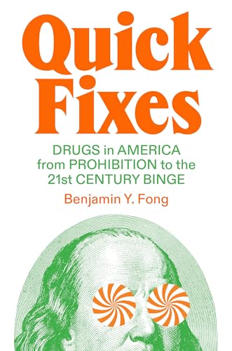 Quick Fixes: Drugs in America from Prohibition to the 21st-Century Binge (The Jacobin Series) von Verso Books