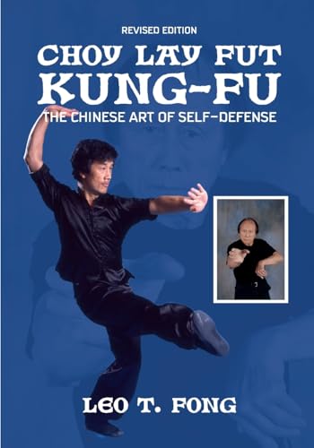 CHOY LAY FUT KUNG FU The Chinese Art of Self-Defense Revised Edition