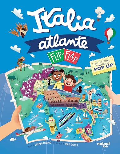 Atlante d'Italia flip-flap. Viaggi intorno al mondo. Ediz. illustrata von Nuinui