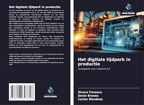 Het digitale tijdperk in productie: Strategieën voor Industrie 4.0 von Uitgeverij Onze Kennis