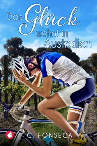 Das Glück wohnt in Australien von Ylva Verlag e.Kfr.
