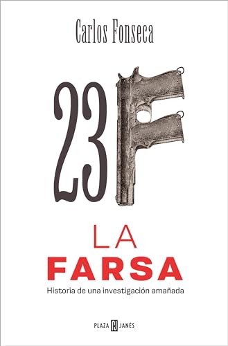 23-F: La Farsa: Historia de una investigación amañada (Obras diversas) von PLAZA & JANES
