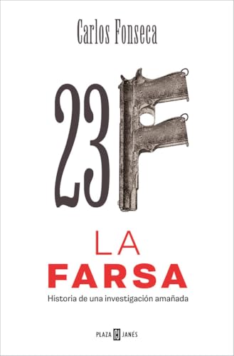 23-F: La Farsa: Historia de una investigación amañada (Obras diversas) von PLAZA & JANES