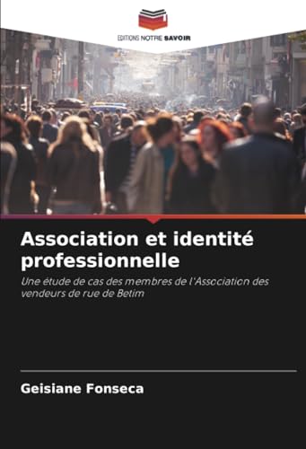 Association et identité professionnelle: Une étude de cas des membres de l'Association des vendeurs de rue de Betim Association et identité professionnelle: Une étude de cas des membres de l'Association des vendeurs de rue de Betim