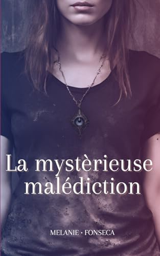 La mystérieuse malédiction